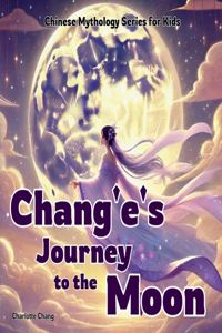 Chang'e's Journey to the Moon