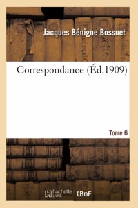 Correspondance. Tome 6