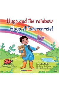 Hugo and the Rainbow - Hugo Et l'Arc-En-Ciel (Bilingual Book English-French)