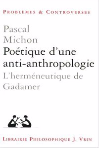 Poetique d'Une Anti-Anthropologie