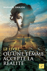 Le livre où une femme accepte la réalité