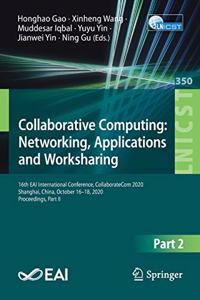 Collaborative Computing: Networking, Applications and Worksharing