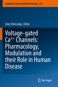 Voltage-Gated Ca2+ Channels: Pharmacology, Modulation and Their Role in Human Disease
