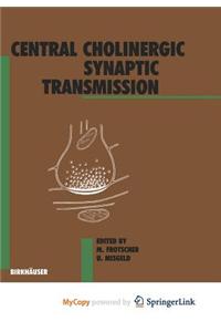 Central Cholinergic Synaptic Transmission
