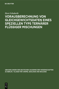 Vorausberechnung Von Gleichgewichtsdaten Eines Speziellen Typs Ternärer Flüssiger Mischungen