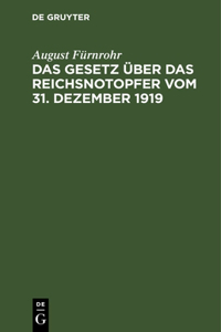 Gesetz über das Reichsnotopfer vom 31. Dezember 1919