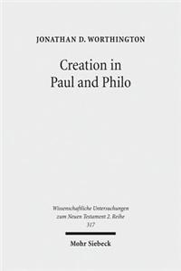 Creation in Paul and Philo