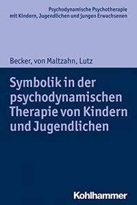 Symbolik in Der Psychodynamischen Therapie Von Kindern Und Jugendlichen