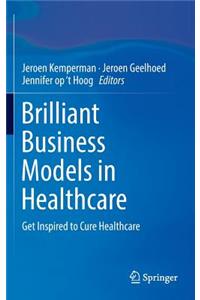 Brilliant Business Models in Healthcare