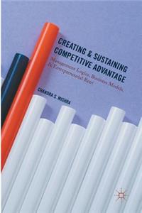 Creating and Sustaining Competitive Advantage