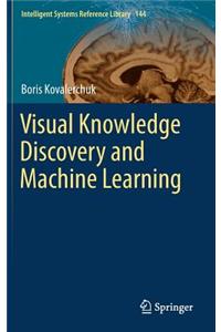 Visual Knowledge Discovery and Machine Learning