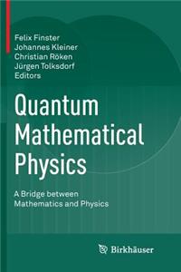 Quantum Mathematical Physics