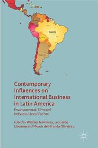 Contemporary Influences on International Business in Latin America