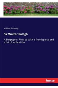 Sir Walter Ralegh