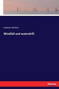 Windfall and waterdrift