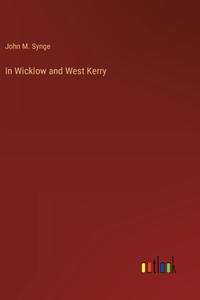 In Wicklow and West Kerry