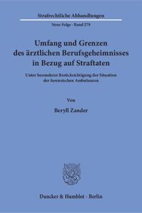 Umfang Und Grenzen Des Arztlichen Berufsgeheimnisses in Bezug Auf Straftaten