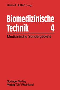 Biomedizinische Technik: Band 4: Technische Sondergebiete