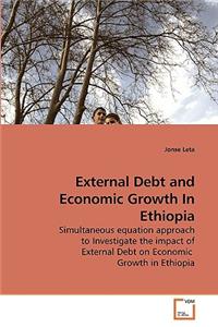 External Debt and Economic Growth In Ethiopia