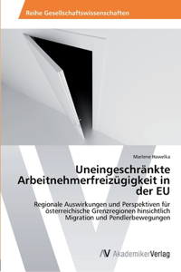Uneingeschränkte Arbeitnehmerfreizügigkeit in der EU
