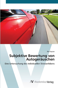 Subjektive Bewertung von Autogeräuschen