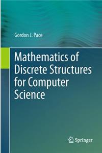 Mathematics of Discrete Structures for Computer Science