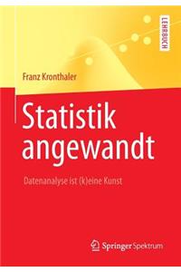 Statistik Angewandt: Datenanalyse Ist (K)Eine Kunst