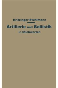 Artillerie Und Ballistik in Stichworten