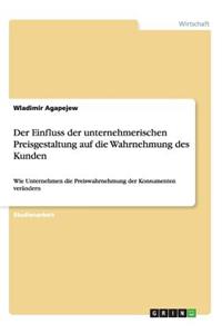 Einfluss der unternehmerischen Preisgestaltung auf die Wahrnehmung des Kunden