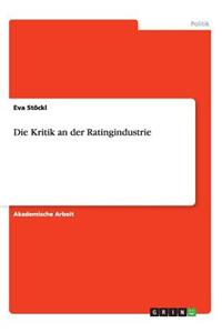 Die Kritik an der Ratingindustrie