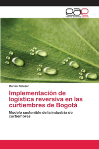 Implementación de logística reversiva en las curtiembres de Bogotá