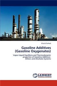 Gasoline Additives (Gasoline Oxygenates)
