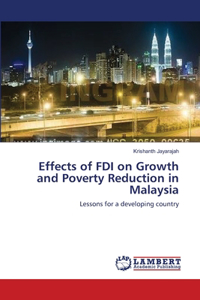 Effects of FDI on Growth and Poverty Reduction in Malaysia