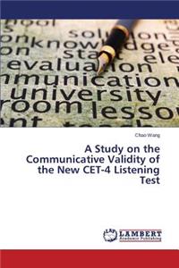 Study on the Communicative Validity of the New CET-4 Listening Test