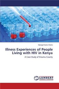 Illness Experiences of People Living with HIV in Kenya