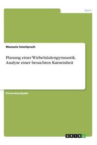 Planung einer Wirbelsäulengymnastik. Analyse einer besuchten Kurseinheit