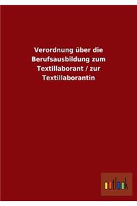 Verordnung über die Berufsausbildung zum Textillaborant / zur Textillaborantin