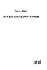 The Celtic Christianity of Cornwall