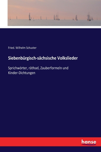 Siebenbürgisch-sächsische Volkslieder