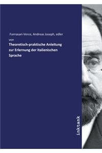 Theoretisch-praktische Anleitung zur Erlernung der italienischen Sprache