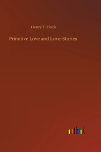 Primitive Love and Love-Stories