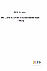 De Opkomst van het Nederlandsch Gezag