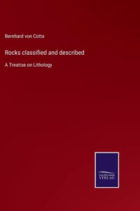 Rocks classified and described