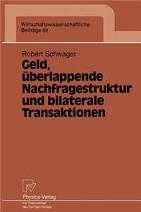 Geld, Überlappende Nachfragestruktur Und Bilaterale Transaktionen