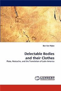 Delectable Bodies and their Clothes