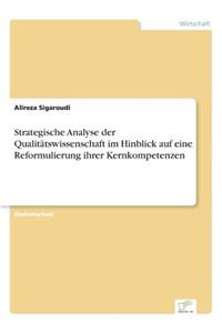 Strategische Analyse der Qualitätswissenschaft im Hinblick auf eine Reformulierung ihrer Kernkompetenzen