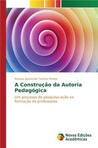 A Construção da Autoria Pedagógica