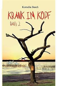 Krank im Kopf 2