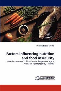 Factors influencing nutrition and food insecurity