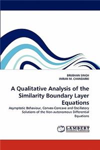 Qualitative Analysis of the Similarity Boundary Layer Equations